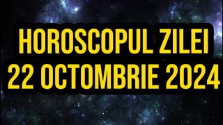 Horoscopul zilei de 22 octombrie 2024 Balanțele fac o investiție importantă [upl. by Norman]