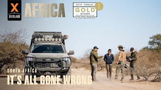 It’s All Gone Wrong  Overland Travel in South Africa  AFRICA XOVERLAND S6 EP1 [upl. by Rosenquist746]