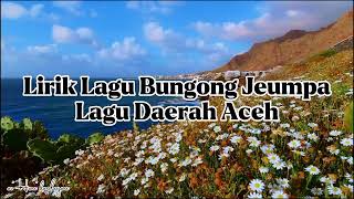 Bungong Jeumpa Lirik Lagu Daerah Aceh bungongjeumpa aceh [upl. by Buffo747]