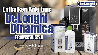 DeLonghi Dinamica ECAM350 55B Entkalken Anleitung [upl. by Olimreh]