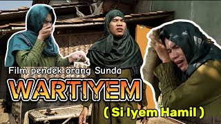 Film pendek orang SundaWARTIYEM  Si iyem Hamil  Episode 201 sundakomedi lucu filemsundalucu [upl. by Ennairam482]