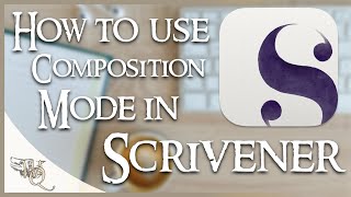 How to Use Scrivener Tutorial Part 6 Composition Mode [upl. by Brodeur]