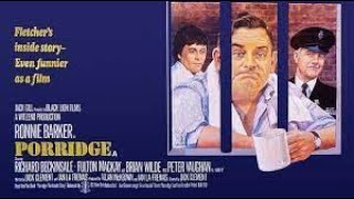 Porridge The Movie 1979  Ronnie Barker Richard Beckinsale Fulton Mackay [upl. by Jahdai]