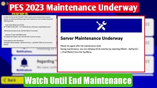 PES 2023 Server Maintenance Underway Today Large Scale Maintenance 10112022 Until End [upl. by Recneps]