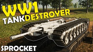 This Tank Destroyer WON WW1  Sprocket Gameplay [upl. by Lemmuela]