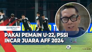 Skuad Garuda Pakai Pemain U22 STY Target Timnas Juara AFF Ini Analisis Pengamat [upl. by Nnylarat302]