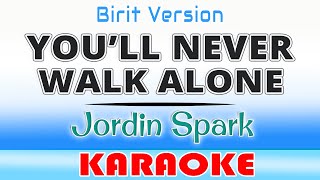 Youll Never Walk Alone KARAOKE Jordin Sparks [upl. by Eimerej]