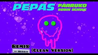 Pepas RemixClean Version Farruko Robin Schulz [upl. by Ellenahc546]