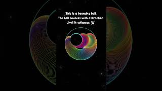 The ball bounces with attractionUntil it collapses☠ spaceart artist funny [upl. by Amil]