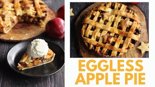 Eggless Apple Pie Recipe  No refined sugar  No egg Except for the optional eggwash [upl. by Elyrehc105]