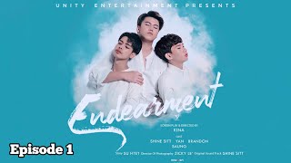 Endearment The Series Episode1 [upl. by Htebyram]