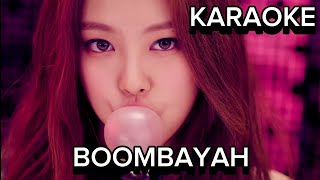 BLACKPINKBOOMBAYAH MV KARAOKE VERSION [upl. by Still]