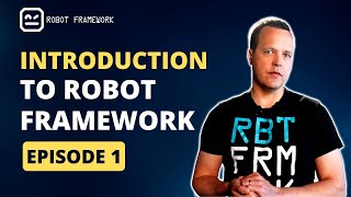 Robot Framework tutorial Episode 1  Introduction [upl. by Copland]