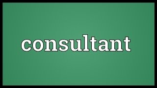 Consultant Meaning [upl. by Nyra]