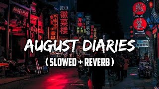 August Diaries  Slowed  Reverb Lofi  VishL Lofi  ThraceMusic dharia [upl. by Athenian]