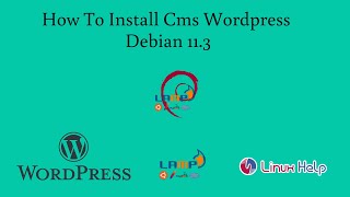 How to install WordPress CMS on Debian 113 [upl. by Silverman959]