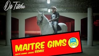 Maître Gims  Sapés comme jamais Remix [upl. by Robillard]