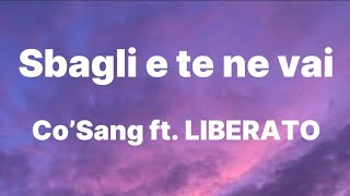 Co’Sang  Sbagli e te ne vai ft LIBERATO TestoLyrics [upl. by Naginarb883]