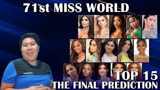 71st Miss World  The Final Prediction Top 15 [upl. by Nylareg]