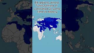 All regions where Turks settled or controlled at some time in history [upl. by Peggi]