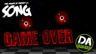 FIVE NIGHTS AT FREDDYS 4 SONG GAME OVER LYRIC VIDEO  DAGames [upl. by Nongim477]