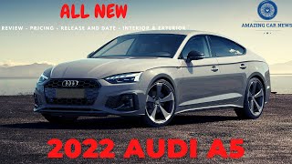 NEW 2022 Audi A5 Sportback Review  Specs  Release And Date  Pricing  Interior amp Exterior [upl. by Mathia319]