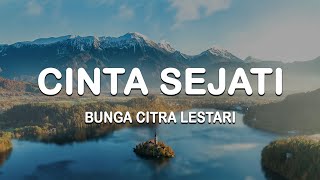 Bunga Citra Lestari  Cinta Sejati  lirik [upl. by Yenruoc]