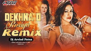 Dekhna O Rosiya Tapori Remix By Dj Arvind Patna [upl. by Clardy]