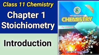 Introduction To Stoichiometry  Ch 1 Stoichiometry  Chemistry class 11 new book [upl. by Siravaj]