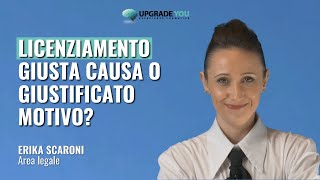 Il licenziamento per giusta causa e giustificato motivo [upl. by Bibbye]