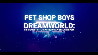 Pet Shop Boys Dreamworld The Greatest Hits Live At The Royal Arena Copenhagen Official Trailer [upl. by Reis894]