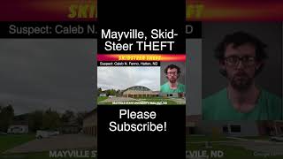 Skidsteer Theft In Mayville ND [upl. by Gaut]