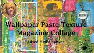 Wallpaper Paste Texture  Magazine Collage  Mixed Media Canvas [upl. by Yonatan]