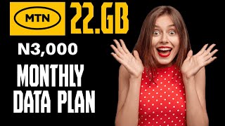 Get 22GB MTN Data Cheapest MTN Data for N3000 [upl. by Lisan]