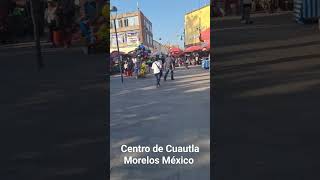 Centro de Cuautla Morelos México [upl. by Carmon]