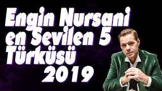 Engin Nurşani  En Sevilen 5 Hit Şarkısı [upl. by Kristen]