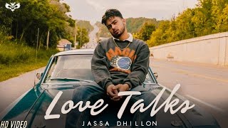 Love Talks Official Song  Jassa Dhillon  Deep Jandu  Latest Punjabi song 2023 [upl. by Mode]