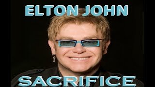 Elton Jhon Sacrifice [upl. by Foushee615]