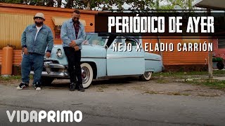 Ñejo X Eladio Carrión  Periódico de ayer Official Video [upl. by Wolfson]