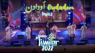 Oudaden – Timitar Part 2 Arnit Itimim Lhob  2022  أودادن – تيميتار الجزء 2 أرنيت إتميم الحب [upl. by Berlyn159]