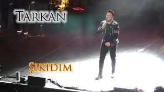 Tarkan  Shikidim 14052019 [upl. by Radie]