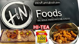 HN Foods Lahore HITea  Rs 1500  Tax  Best HiTea in Lahore [upl. by Dyraj]