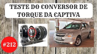 TESTE DO CONVERSOR DE TORQUE DA CAPTIVA V6 212 [upl. by Kenna]