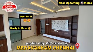 Ready to Move😍House for sale in Medavakkam🥳Near Upcoming Metro💥VGK Builders [upl. by Fen726]