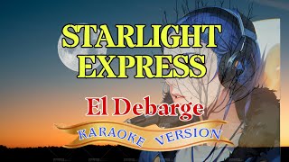 Starlight Express  Karaoke Version  El DeBarge  Sing Along Celebration [upl. by Enahs167]