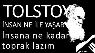 quotİnsan ne ile yaşarquot bölüm quotİnsana ne kadar toprak lazımquot Tolstoy sesli kitap okuyan Akın ALTAN [upl. by Blodget674]