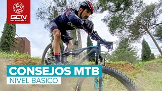 Consejos básicos para disfrutar del MTB desde el Primer día  Nivel básico [upl. by Kaule]