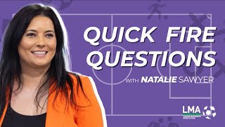 Quickfire Questions with Natalie Sawyer [upl. by Ynohtnanhoj807]