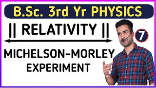 L7 MICHELSON MORLEY EXPERIMENT  RELATIVITY amp STATISTICAL PHYSICS  BSc3RD YR PHYSICS [upl. by Cannice529]