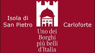 Alla scoperta dei borghi più belli dItalia Carloforte SU [upl. by Ardaid71]